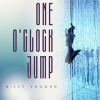 Billy Vaughn And His Orchestra - One O'Clock Jump - Billy Vaughn