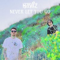 MRVLZ - Never Let You Go
