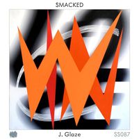 J. Glaze - Smacked (Explicit)