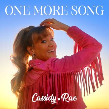 Cassidy-Rae - One More Song
