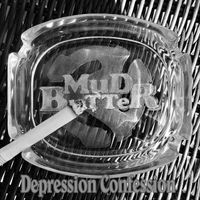 Mud Butter - Depression Confession