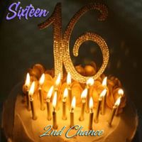 2nd Chance - Sixteen