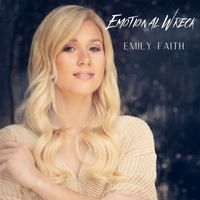 Emily Faith - Emotional Wreck