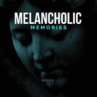Nova - MELANCHOLIC MEMORIES