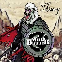 Mud Butter - Misery