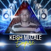 Keish Muzale - Empire