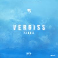 Silla - Vergiss (Explicit)