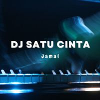 Jamal - DJ SATU CINTA