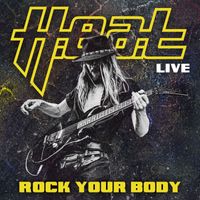 H.e.a.t - Rock Your Body (Live [Explicit])