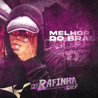 DJ Rafinha Dz7 featuring DJ PRÓZINHO - BRUXARIA PINGO DE CHUVA (Explicit)