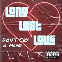 G-Money - Don't Cry (Explicit)