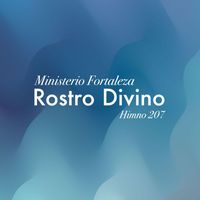 Ministerio Fortaleza - Rostro Divino / Himno 207