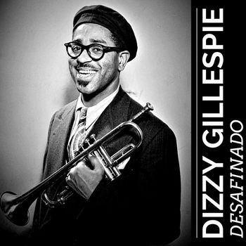 Dizzy Gillespie - Desafinado
