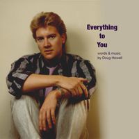 Doug Howell - Everything to You
