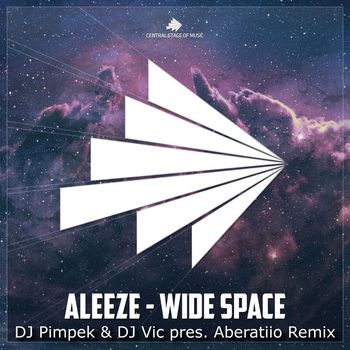 Aleeze - Wide Space (DJ Pimpek & DJ Vic Pres. Aberatiio Remix)