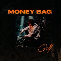 Gill - Money Bag (Explicit)