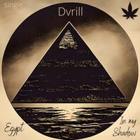 Dvrill - Egypt in My Shadow
