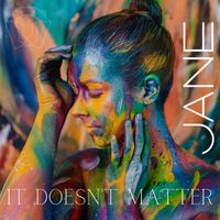 Jane - It Doesn't Matter