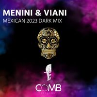 Menini & Viani - Mexican 2023 Dark Mix