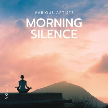 Various Artists - Morning Silence, Vol. 1