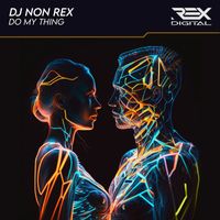 DJ Non Rex - Do My Thing