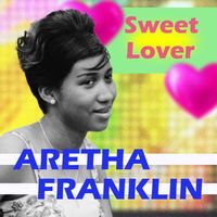 Aretha Franklin - Sweet Lover