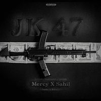 Mercy - JK47 (Explicit)