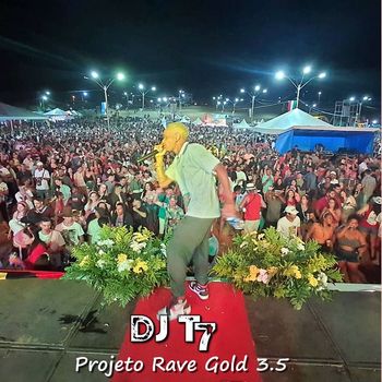 DJ T7 - Projeto Rave Gold 3.5