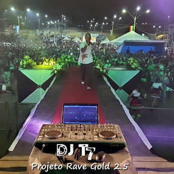 DJ T7 - Projeto Rave Gold 2.5