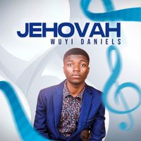 WUYI DANIELS - JEHOVAH