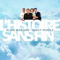 Alain Morisod & Sweet People - L'histoire sans fin