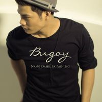 Bugoy Drilon - Nang Dahil Sa Pag-Ibig