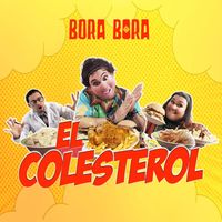 Bora Bora - El Colesterol