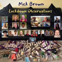 Nick Brown - Lockdown Observations (Explicit)