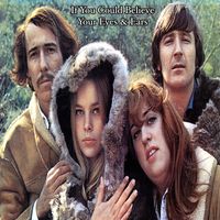 The Mamas & The Papas - If You Could Believe Your Eyes & Ears