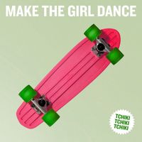 Make the Girl Dance - Tchiki Tchiki Tchiki (Speed & Slow)