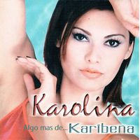 Karolina - Algo mas de Karibeña