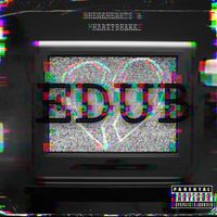 EDUB - BREAKHEARTS & HEARTBREAKS (Explicit)