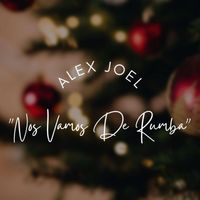 Alex Joel - Nos Vamos de Rumba