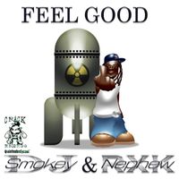 Rxknephew - Feel Good (feat. Dj Smokey) (Explicit)