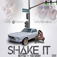 Nuttso - Shake it (feat. Too $hort) (Explicit)