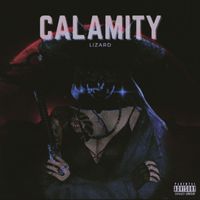 Lizard - CALAMITY (Explicit)