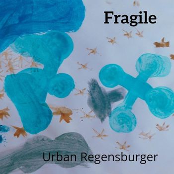 Urban Regensburger - Fragile