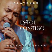 Gerson Rufino - Estou Contigo (Playback)