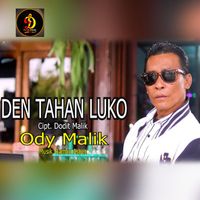 Ody Malik - Den Tahan Luko