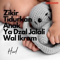 Hud - Zikir Tidurkan Anak Ya Dzal Jalali Wal Ikram