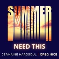 Jermaine Hardsoul - Summer Need This