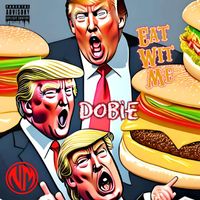 Dobie - Eat Wit Me (Explicit)