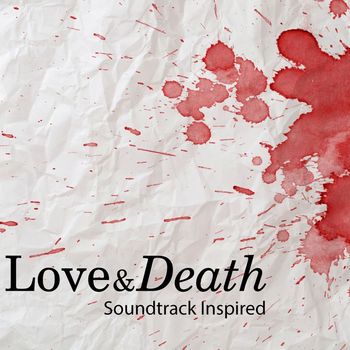 Various Artists - Love & Death Soundtrack (Inspired)