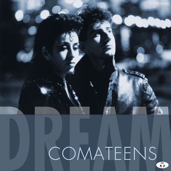 Comateens - Dream